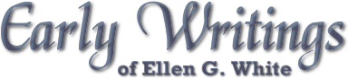 Early Writings  of  Ellen G. White