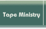 Tape Ministry